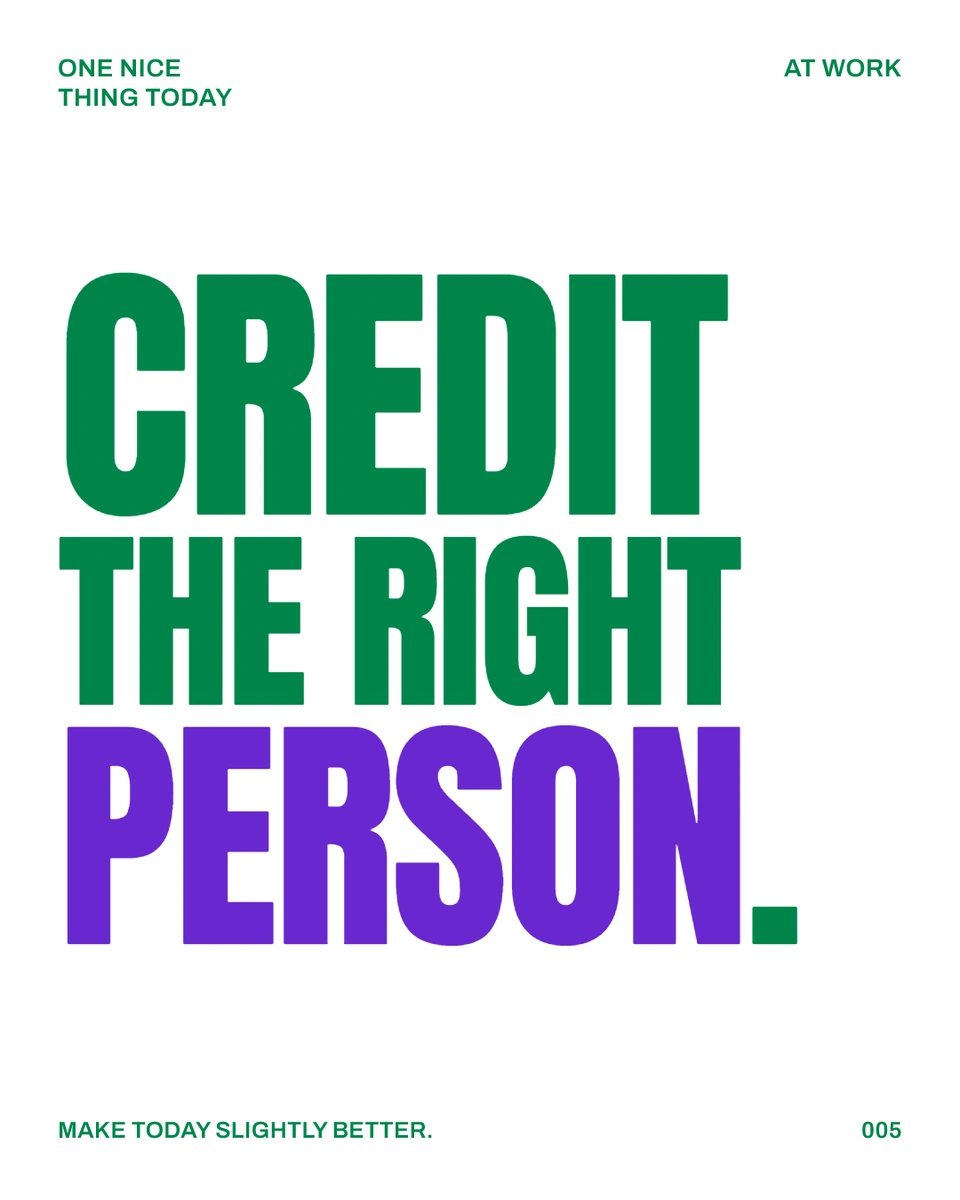 CREDIT THE RIGHT PERSON.