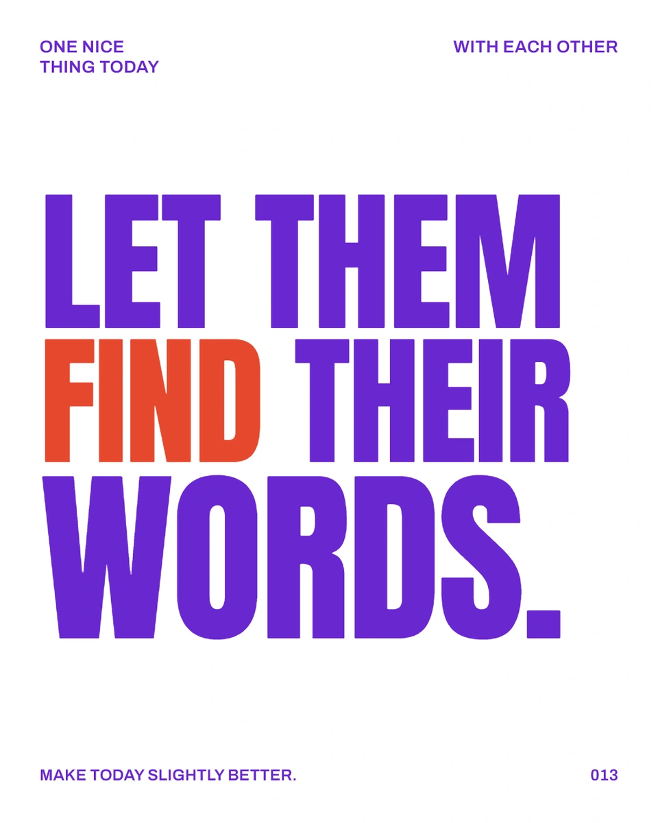 LET THEM FIND THEIR WORDS.