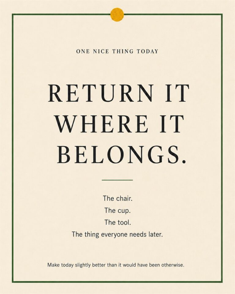 A cream paper-style graphic with a green border and mustard pin dot. Text reads: “RETURN IT WHERE IT BELONGS. The chair. The cup. The tool. The thing everyone needs later.”
