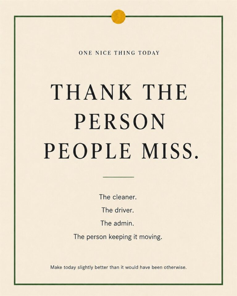 A cream paper-style graphic with a green border and mustard pin dot. Text reads: “THANK THE PERSON PEOPLE MISS. The cleaner. The driver. The admin. The person keeping it moving.”