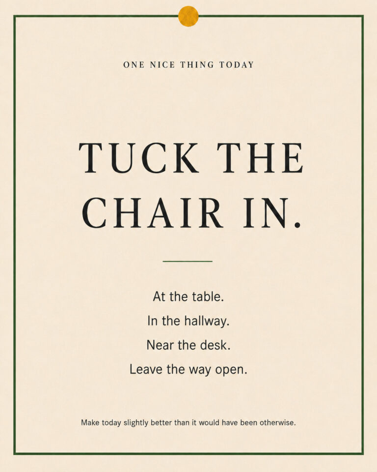 A cream paper-style graphic with a green border and mustard pin dot. Text reads: “TUCK THE CHAIR IN. At the table. In the hallway. Near the desk. Leave the way open.”