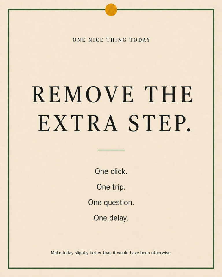 A cream paper-style graphic with a green border and mustard pin dot. Text reads: “REMOVE THE EXTRA STEP. One click. One trip. One question. One delay.”