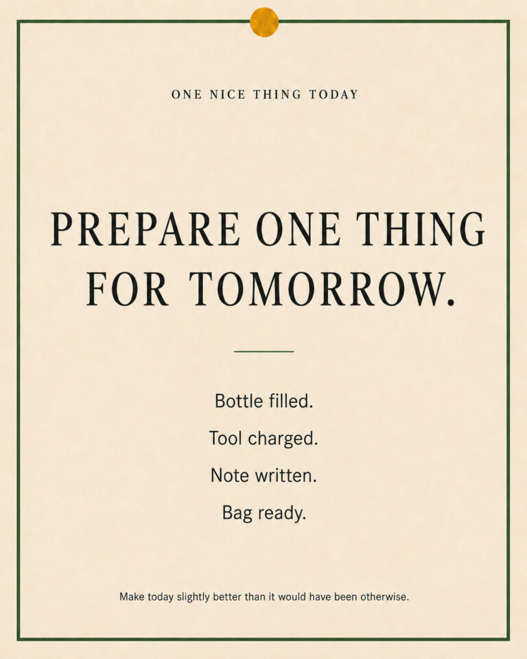 A cream paper-style graphic with a green border and mustard pin dot. Text reads: “PREPARE ONE THING FOR TOMORROW. Bottle filled. Tool charged. Note written. Bag ready.”