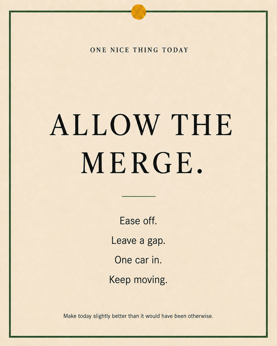 A cream paper-style graphic with a green border and mustard pin dot. Text reads: “ALLOW THE MERGE. Ease off. Leave a gap. One car in. Keep moving.”